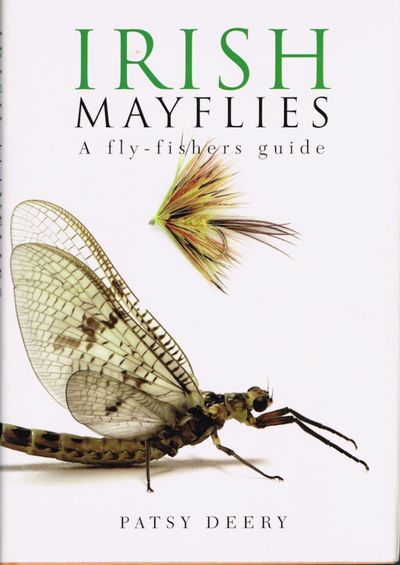 Irish Mayflies. A fly-fisher’s guide.
