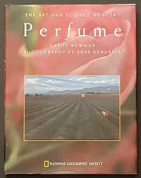 Perfume: The Art and Science of Scent by Cathy Newman - 1998