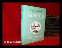Tributes: interpreters of our cultural tradition / E.H. Gombrich