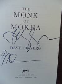 THE MONK OF MOKHA (SIGNED - TWICE) by DAVE EGGERS - Jan 30, 2018