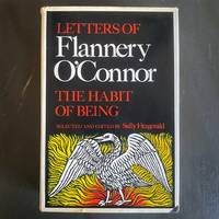 The Habit of Being: Letters of Flannery O'Connor by ed.) Flannery O'Connor (Sally Fitzgerald - Hardcover - 2nd printing - 1979 - from Refuge Books: Used & Rare (SKU: 210410)
