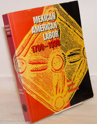 cover of Mexican American Labor 1790-1990