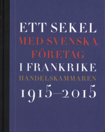 ETT SEKEL MED SVENSKA FÖRETAG I FRANKRIKE.…