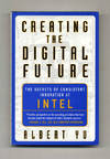 Creating the Digital Future: The Secrets of Consistent Innovation at Intel  - 1st Edition/1st Printing