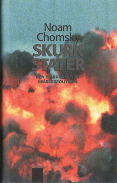 SKURKSTATER. Den starkares rätt i världspolitiken.