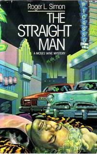 The Straight Man A Moses Wine Mystery by Roger L Simon - First Edtion; 2nd Printing - 1986 - from Ye Old Bookworm (SKU: 15696)