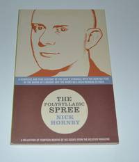 The Polysyllabic Spree: A Hilarious and True Account of One Man's Struggle with the Monthly...