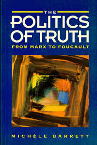 image of The Politics of Truth: From Marx to Foucault