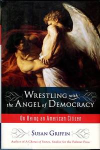 image of Wrestling With The Angel Of Democracy: On Being An American Citizen