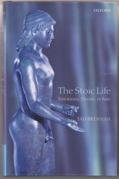 The Stoic Life. Emotions, Duties, and fate.