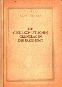 Die gesellschaftlichen Grundlagen der Erziehung.
