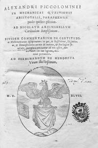 In Mechanicas Quaestiones Aristotelis, Paraphrasis paulo quidem plenior. Ad Nicolaum Ardinghellum Cardinalem Amplissimum. . .