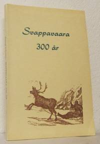 Svappavaara 300 år. Med glimtar från…
