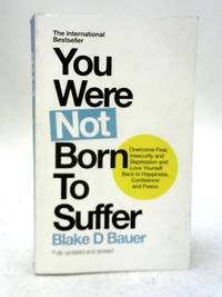 You Were Not Born to Suffer