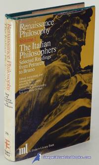 Renaissance Philosophy, Volume I: The Italian Philosophers, Selected from  Readings from Petrarch to Bruno (First Modern Library Edition, ML #376.1) by FALLICO, Arturo B.; SHAPIRO, Herman (editors) - 1967