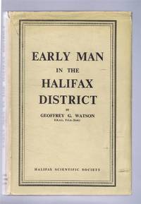 Early Man in the Halifax District by Geoffrey G Watson - 1952