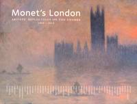 Monet's London: Artists' Reflections on the Thames, 1859-1914