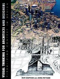 Visual Thinking for Architects and Designers : Visualizing Context in Design