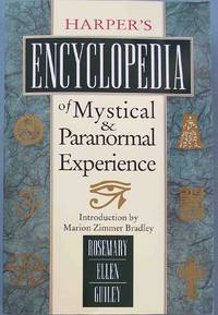 HARPER&#039;S ENCYCLOPEDIA OF MYSTICAL &amp; PARANORMAL EXPERIENCE by Guiley, Rosemary Ellen - 1991