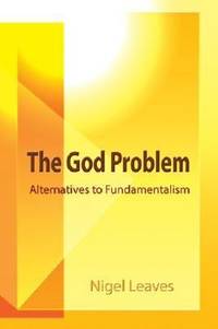 The God Problem: Alternatives to Fundamentalism