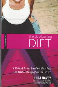 Vice-busting Diet: A 12-week Plan To Break Your Worst Food Habits While  Changing Your Life Forever!