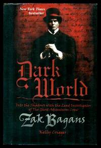 DARK WORLD - A Zak Bagans Adventure by Crigger, Kelly; Bagans, Zak - 2011