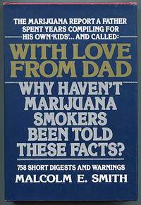 With Love  From Dad: Why Haven't Marijuana Smokers Been Told These Facts