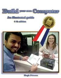 Build your own Computer: An illustrated guide by Hugh Pittman ...