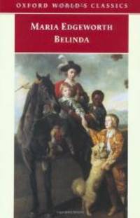 Belinda (Oxford World&#039;s Classics) by Maria Edgeworth - 1999-03-01