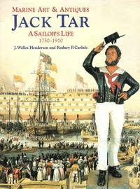 Jack Tar. A sailor's life 1750-1910.