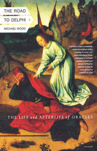 image of The Road to Delphi: The Life and Afterlife of Oracles