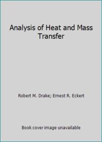 Analysis of Heat and Mass Transfer
