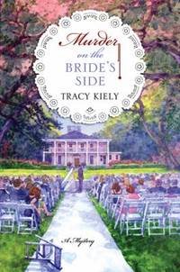 Murder on the Bride's Side : A Mystery