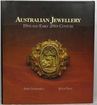 Australian Jewellery: 19th and Early 20th Century by Anne and Kevin Fahy Schofield - Hardcover - 1991 - from Newbury Books (SKU: 12489)
