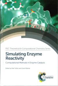 Simulating Enzyme Reactivity : Computational Methods in Enzyme Catalysis