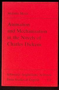 Animation and Mechanization in the Novels of Charles Dickens