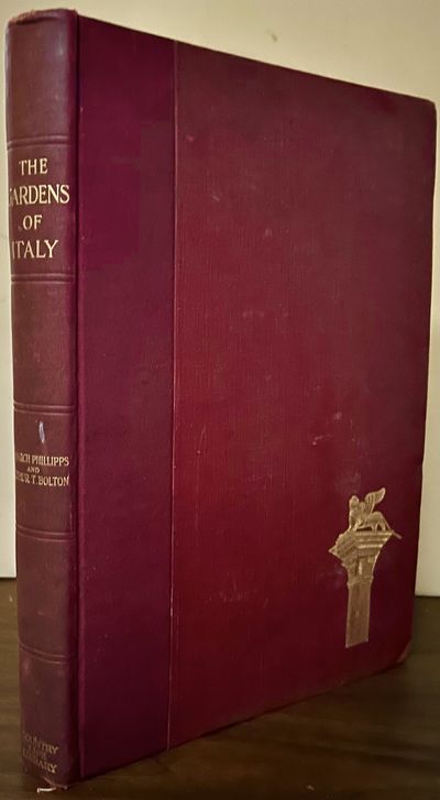 The Gardens Of Italy With Historical And Descriptive Notes By E. March Phillips