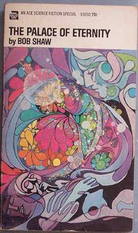 THE PALACE OF ETERNITY by Bob Shaw - Paperback - First Edition - 1969 - from CHRIS DRUMM BOOKS (SKU: biblio5278)