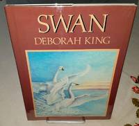 SWAN by King, Deborah;Lewis, Naomi - 1985