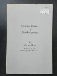 Colonial Homes in North Carolina by John V. Allcott - 1975