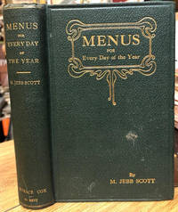 Menus for Every Day of the Year : With 828 Recipes by Scott, M. Jebb - 1912