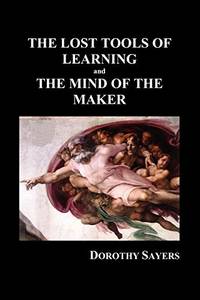 THE LOST TOOLS OF LEARNING and THE MIND OF THE MAKER Paperback