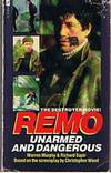 REMO - UNARMED AND DANGEROUS by Warren Murphy & Richard Sapir
- Paperback
- (Film/TV tie-in)
- 1986
- from Sugen & Co. (SKU: 005687)