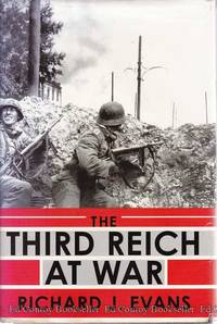 The Third Reich at War by Evans, Richard J - 2009