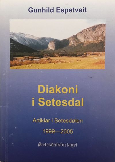 Diakoni i Setesdal. Artiklar i Setesdølen…