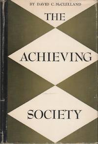 THE ACHIEVING SOCIETY by McCLELLAND, David C | Hardcover | (1961) | D