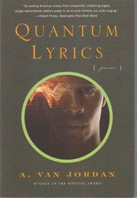 Quantum Lyrics. Poems by Van Jordan, A - 2007