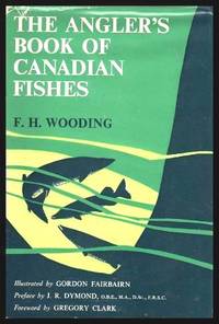 THE ANGLER'S BOOK OF CANADIAN FISHES