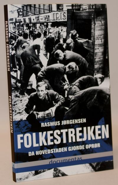 Folkestrejken - da hovedstaden gjorde oprør.