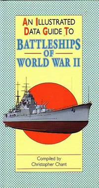 An Illustrated Data Guide to BATTLESHIPS OF WORLD WAR II